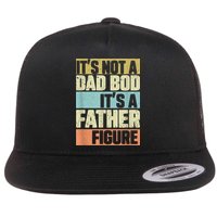  Retro Vintage It's Not A Dad Bod It's A Father Figure Funny Flatbill Hat