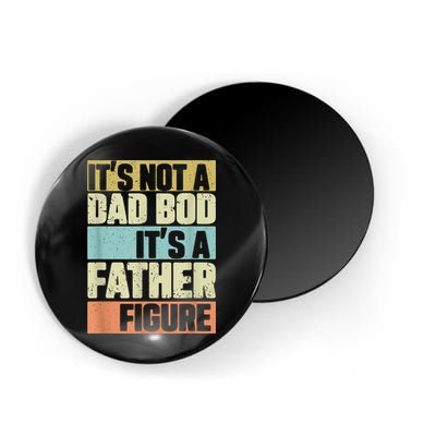  Retro Vintage It's Not A Dad Bod It's A Father Figure Funny Magnet