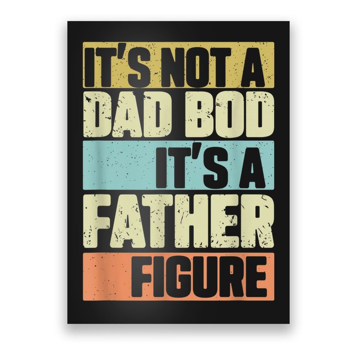  Retro Vintage It's Not A Dad Bod It's A Father Figure Funny Poster