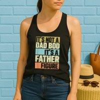  Retro Vintage It's Not A Dad Bod It's A Father Figure Funny Womens Tank Top