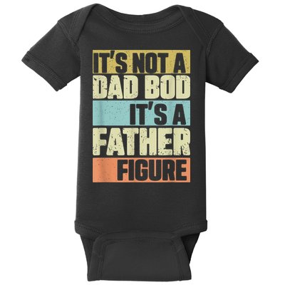  Retro Vintage It's Not A Dad Bod It's A Father Figure Funny Baby Bodysuit