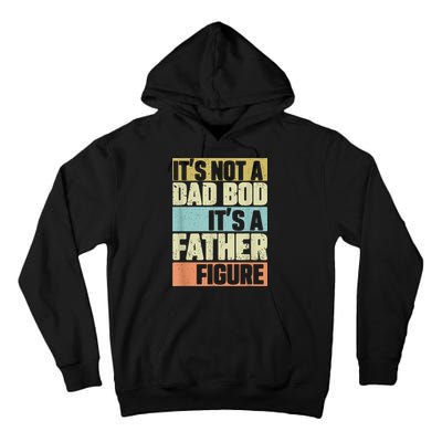  Retro Vintage It's Not A Dad Bod It's A Father Figure Funny Tall Hoodie