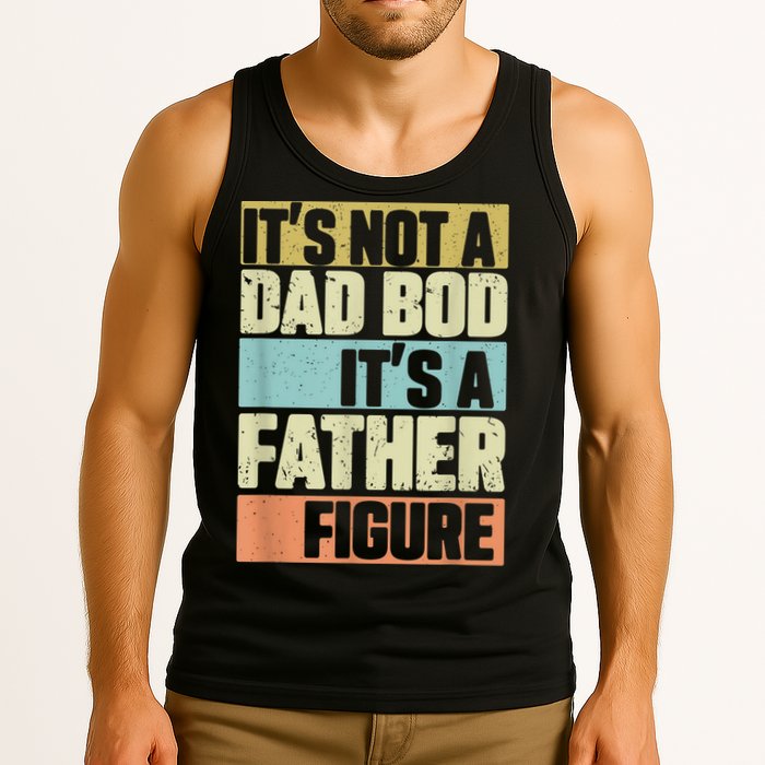  Retro Vintage It's Not A Dad Bod It's A Father Figure Funny Tank Top