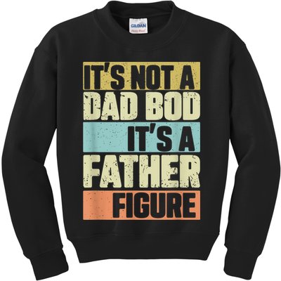  Retro Vintage It's Not A Dad Bod It's A Father Figure Funny Kids Sweatshirt