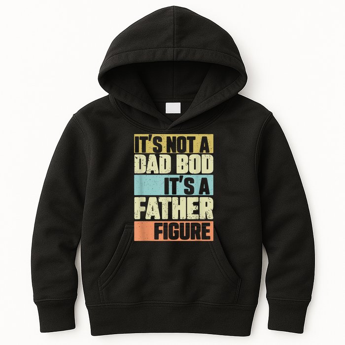  Retro Vintage It's Not A Dad Bod It's A Father Figure Funny Kids Hoodie