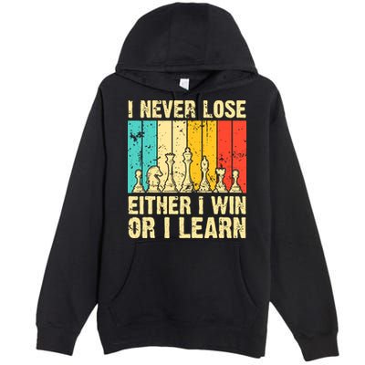 Retro Vintage I Never Lose I Either Win Or Learn Funny Chess Player Premium Pullover Hoodie