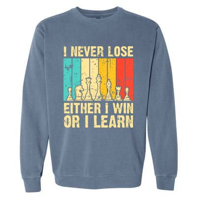 Retro Vintage I Never Lose I Either Win Or Learn Funny Chess Player Garment-Dyed Sweatshirt