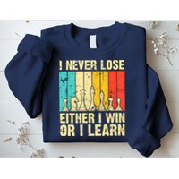 Retro Vintage I Never Lose I Either Win Or Learn Funny Chess Player Sweatshirt
