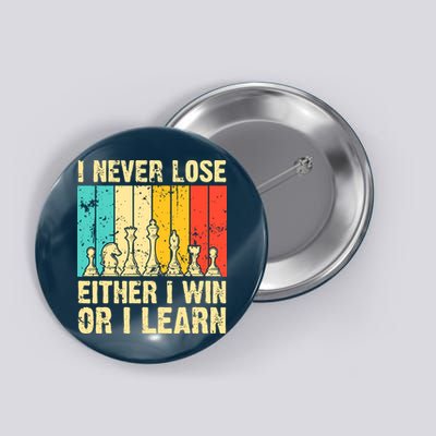 Retro Vintage I Never Lose I Either Win Or Learn Funny Chess Player Button