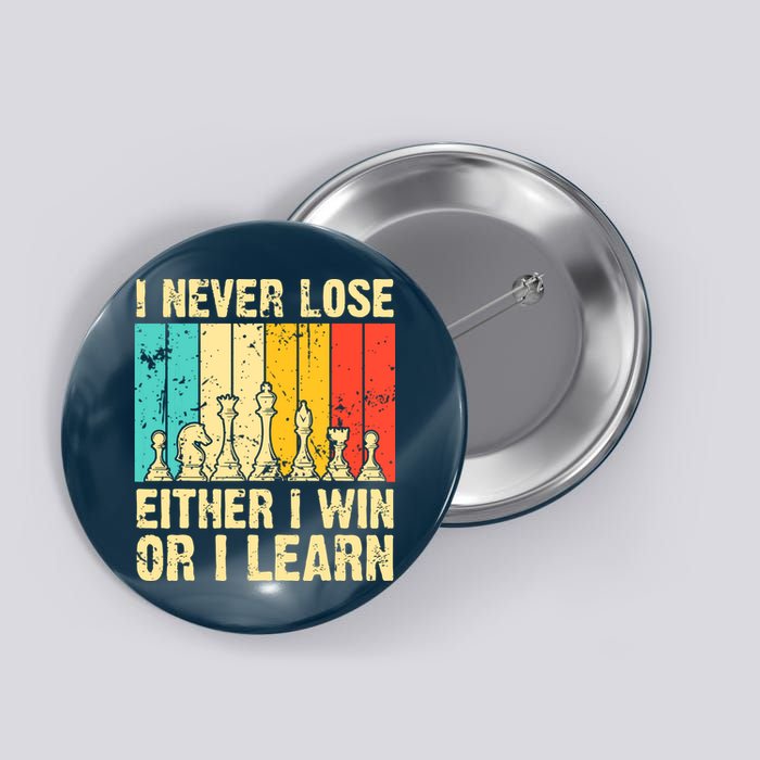 Retro Vintage I Never Lose I Either Win Or Learn Funny Chess Player Button