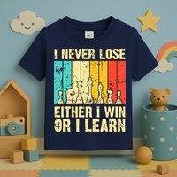 Retro Vintage I Never Lose I Either Win Or Learn Funny Chess Player Toddler T-Shirt