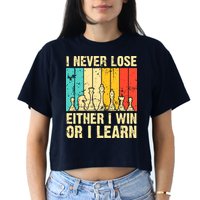 Retro Vintage I Never Lose I Either Win Or Learn Funny Chess Player Crop Top