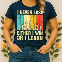 Retro Vintage I Never Lose I Either Win Or Learn Funny Chess Player Womens T-Shirt