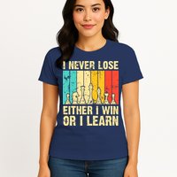 Retro Vintage I Never Lose I Either Win Or Learn Funny Chess Player Womens T-Shirt
