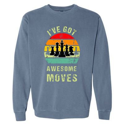 Retro Vintage I've Got Awesome Moves Chess Player Gift Garment-Dyed Sweatshirt