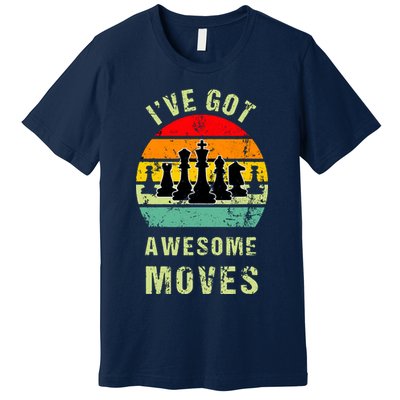Retro Vintage I've Got Awesome Moves Chess Player Gift Premium T-Shirt