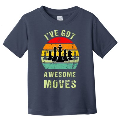 Retro Vintage I've Got Awesome Moves Chess Player Gift Toddler T-Shirt