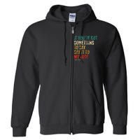 Retro Vintage If Youve Got Something To Say It To My Face Full Zip Hoodie