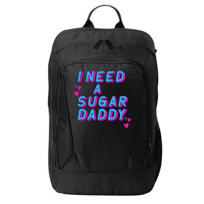 Retro Vintage I Need A Sugar Daddy City Backpack