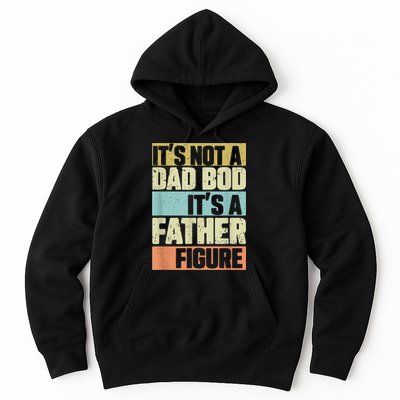  Retro Vintage It's Not A Dad Bod It's A Father Figure Funny Hoodie