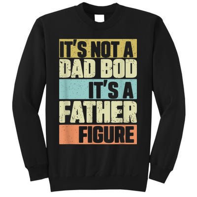 Retro Vintage It's Not A Dad Bod It's A Father Figure Funny Sweatshirt