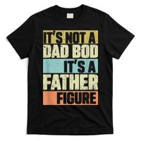  Retro Vintage It's Not A Dad Bod It's A Father Figure Funny T-Shirt
