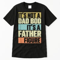  Retro Vintage It's Not A Dad Bod It's A Father Figure Funny Tall T-Shirt