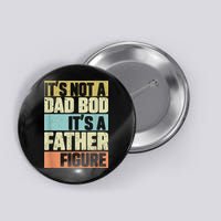  Retro Vintage It's Not A Dad Bod It's A Father Figure Funny Button
