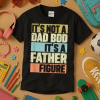  Retro Vintage It's Not A Dad Bod It's A Father Figure Funny Kids T-Shirt