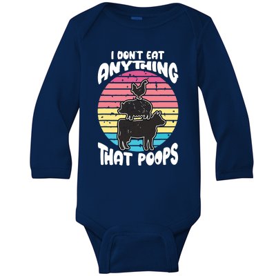 Retro Vintage I Dont Eat Anything That Poops Funny Vegan Baby Long Sleeve Bodysuit