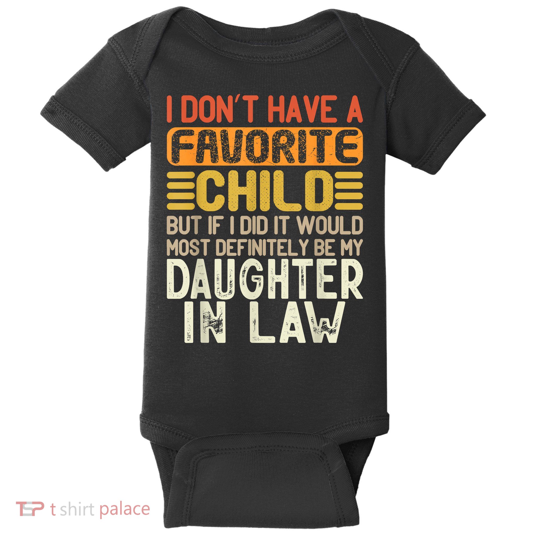 Retro Vintage I Dont Have A Favorite Child Daughter In Law Baby Bodysuit