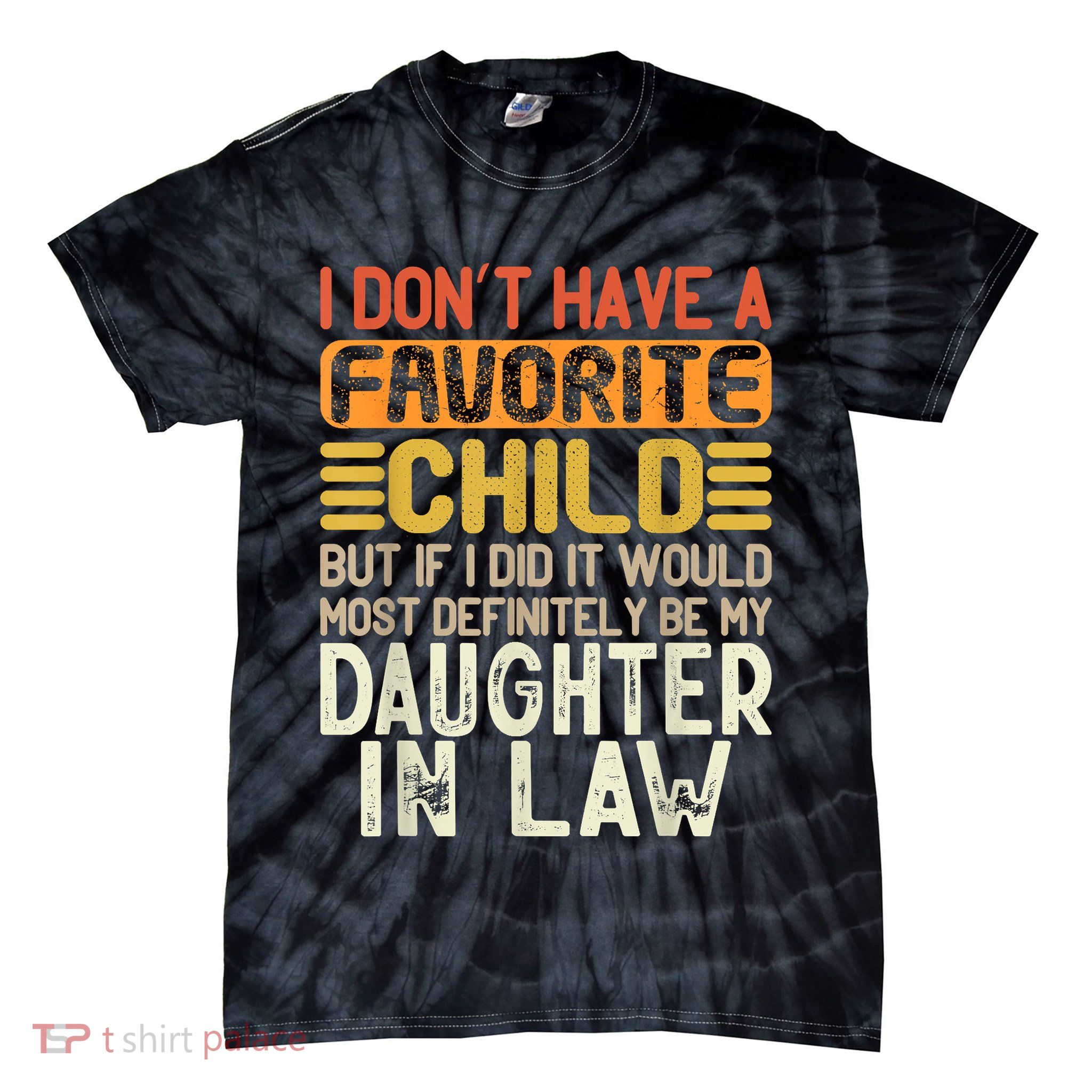 Retro Vintage I Dont Have A Favorite Child Daughter In Law Tie-Dye T-Shirt