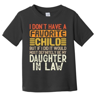 Retro Vintage I Dont Have A Favorite Child Daughter In Law Toddler T-Shirt