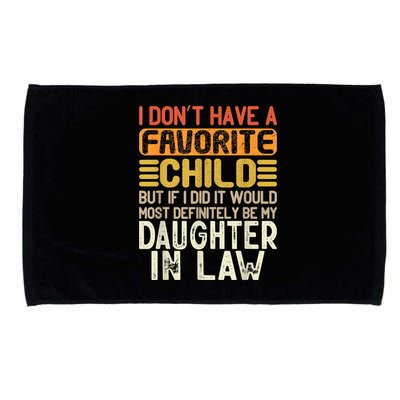 Retro Vintage I Dont Have A Favorite Child Daughter In Law Microfiber Hand Towel