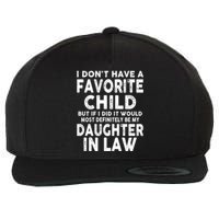 Retro Vintage I Dont Have A Favorite Child Daughter In Law Wool Snapback Cap