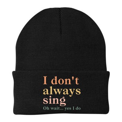 Retro Vintage I DonT Always Sing Oh Wait Yes I Do Gift Beanie