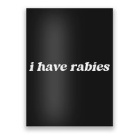 Retro Vintage I Have Rabies Funny Sarcastic Poster