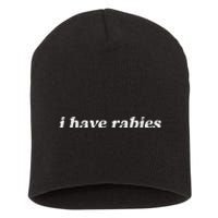 Retro Vintage I Have Rabies Funny Sarcastic Short Acrylic Beanie