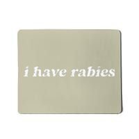 Retro Vintage I Have Rabies Funny Sarcastic Mousepad