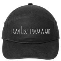 Retro Vintage I CanT But I Know A Guy Funny Christian 7-Panel Snapback Hat