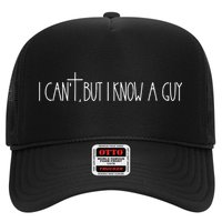 Retro Vintage I CanT But I Know A Guy Funny Christian Hat