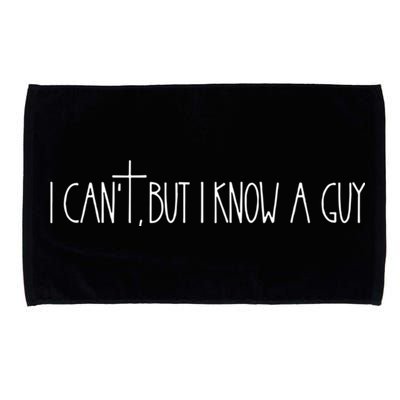 Retro Vintage I CanT But I Know A Guy Funny Christian Microfiber Hand Towel