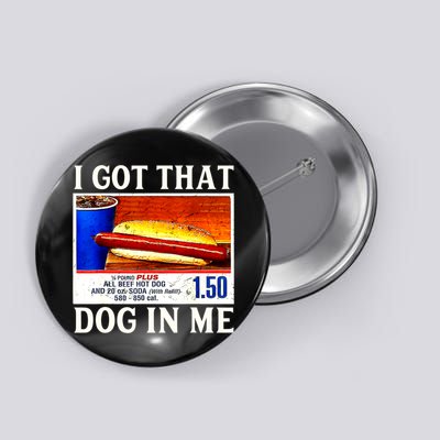Retro Vintage I Got That Dog In Me Funny Hotdog Button