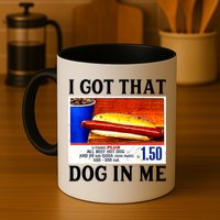 Retro Vintage I Got That Dog In Me Funny Hotdog Mug