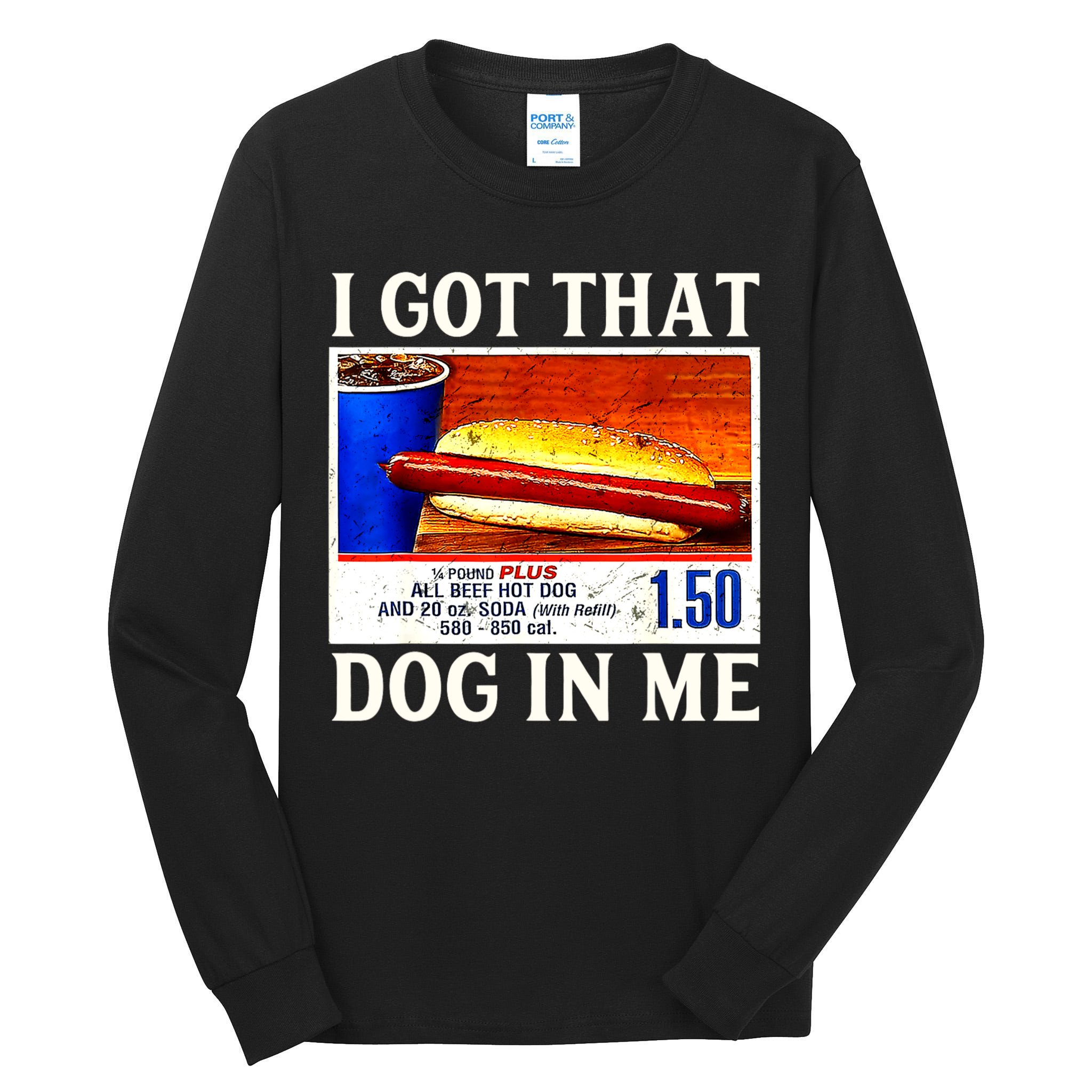 Retro Vintage I Got That Dog In Me Funny Hotdog Tall Long Sleeve T-Shirt