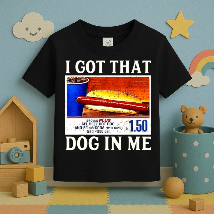 Retro Vintage I Got That Dog In Me Funny Hotdog Toddler T-Shirt
