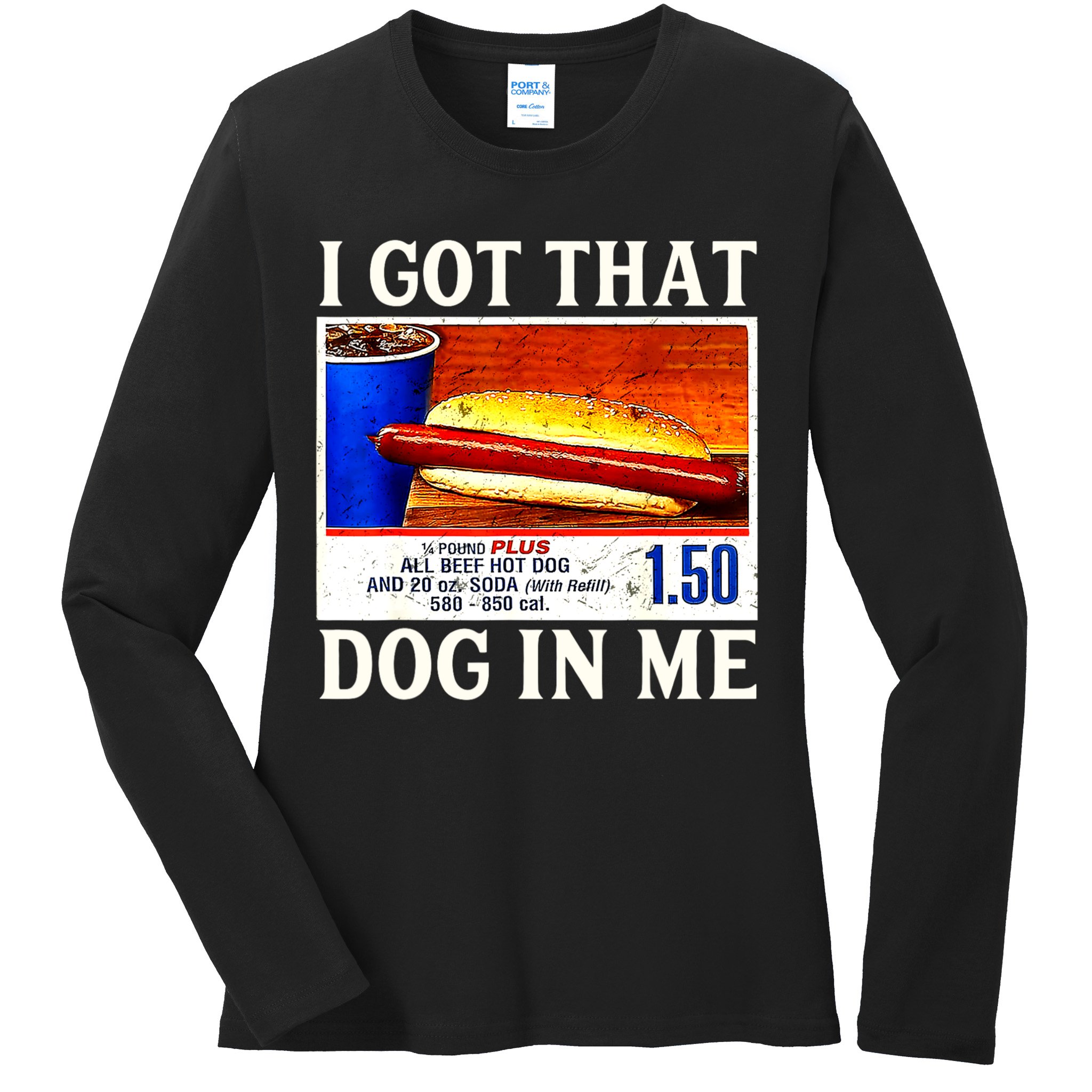 Retro Vintage I Got That Dog In Me Funny Hotdog Ladies Long Sleeve Shirt