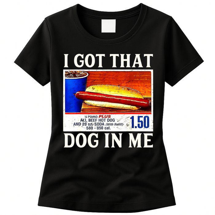 Retro Vintage I Got That Dog In Me Funny Hotdog Womens T-Shirt