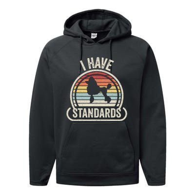 Retro Vintage I Have Standards Poodle Performance Fleece Hoodie