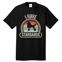 Retro Vintage I Have Standards Poodle Tall T-Shirt